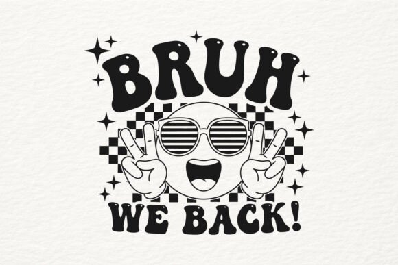 Bruh We Back SVG Funny Retro School PNG: A Comprehensive Evaluation