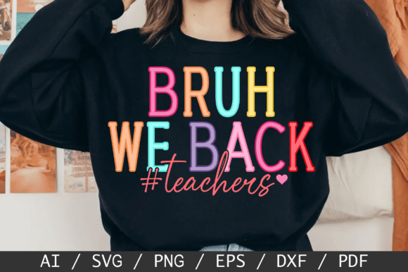 Bruh We Back Teachers SVG, Teacher PNG