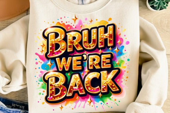 Bruh We’re Back School Teacher PNG