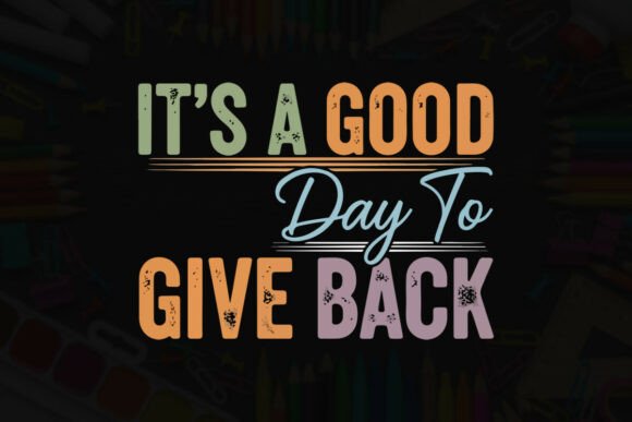 It’s a Good Day to Give Back Typography