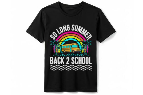 So Long Summer Back 2 School T-Shirt