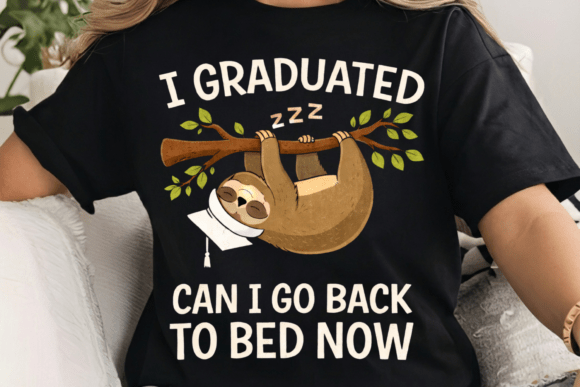 Why the Funny Graduation Lazy Sloth PNG Design Is the Smart Choice for Modern Celebration Apparel